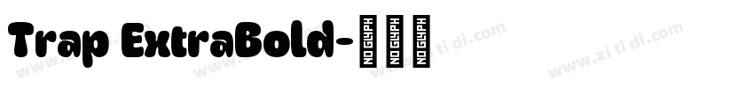 Trap ExtraBold字体转换